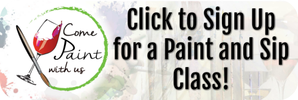 click here to sign up for a paint and sip class!